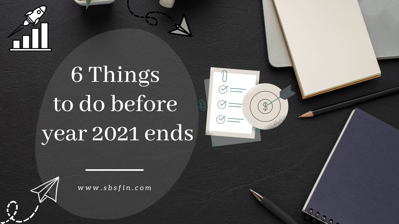 6 Things to do before year 2021 ends